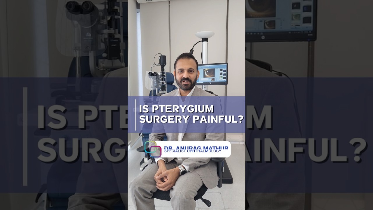 Is pterygium surgery painful? | Pterygium Surgery FAQs Part 6 | Dr. Anurag Mathur, Eye Surgeon Dubai
