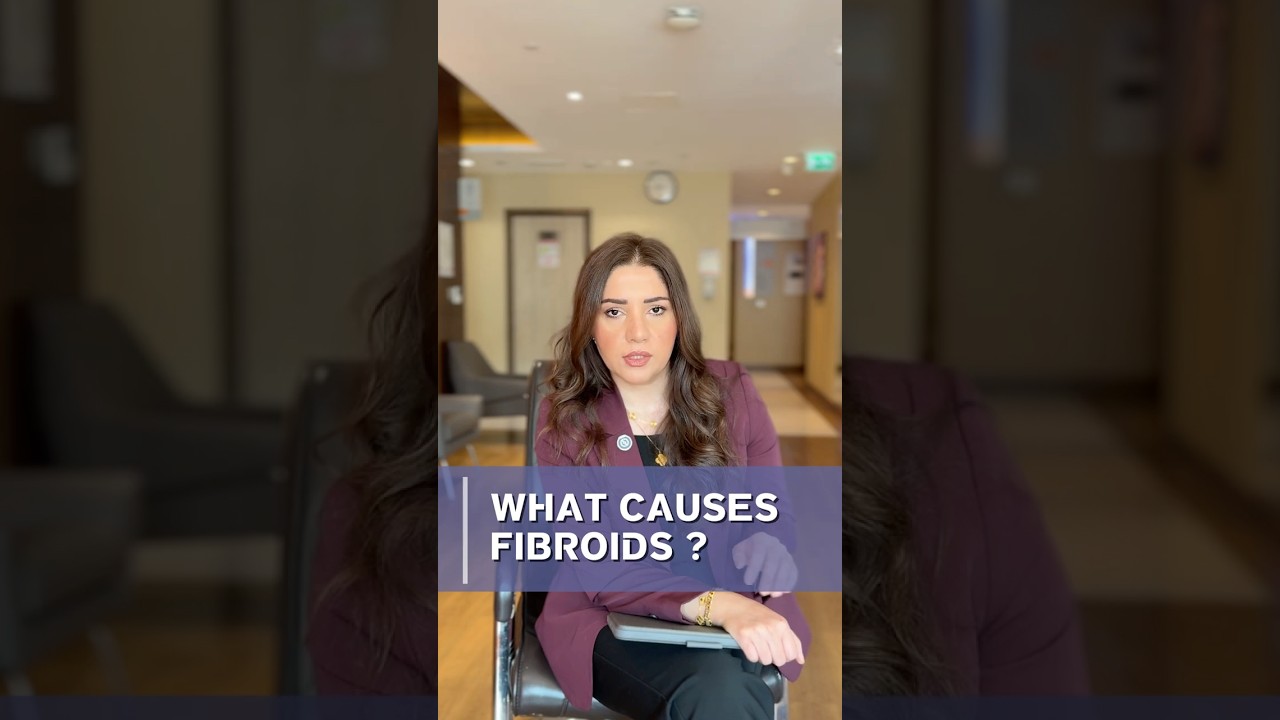 What causes Fibroids? | Fibroids Treatment in Dubai FAQs Part 2 | Dr. Anfal Akram Al Mashaykhi