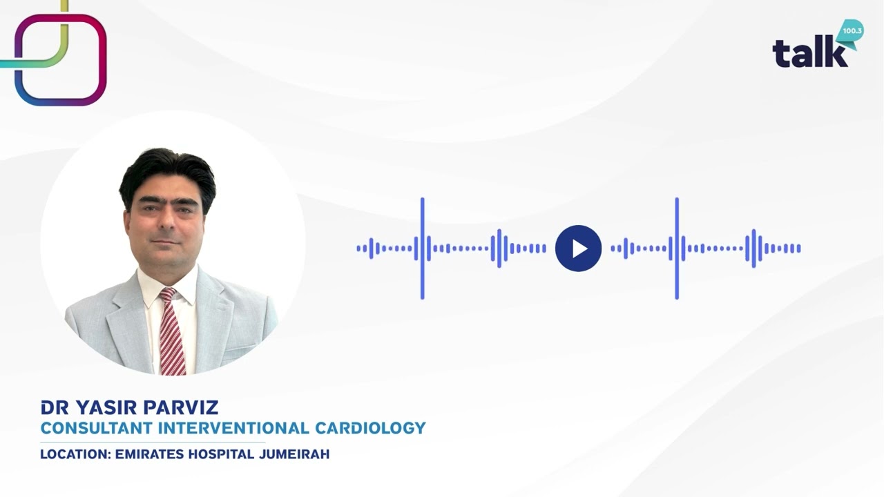 Heart Attack Risk & Prevention | Dr. Yasir Parviz | Emirates Hospital Jumeirah