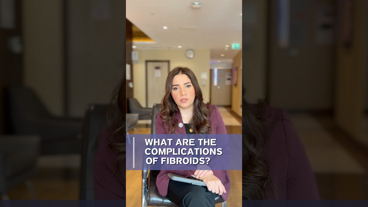 Fibroids Complications? | Fibroids Treatment in Dubai FAQs Part 4 | Dr. Anfal Akram Al Mashaykhi
