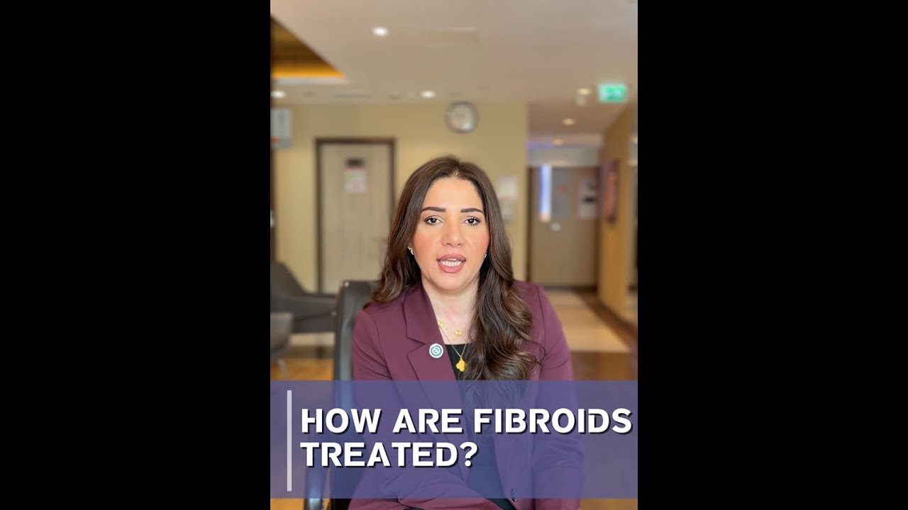 How are Fibroids Treated? | Fibroids Treatment in Dubai FAQs Part 6 | Dr. Anfal Akram Al Mashaykhi