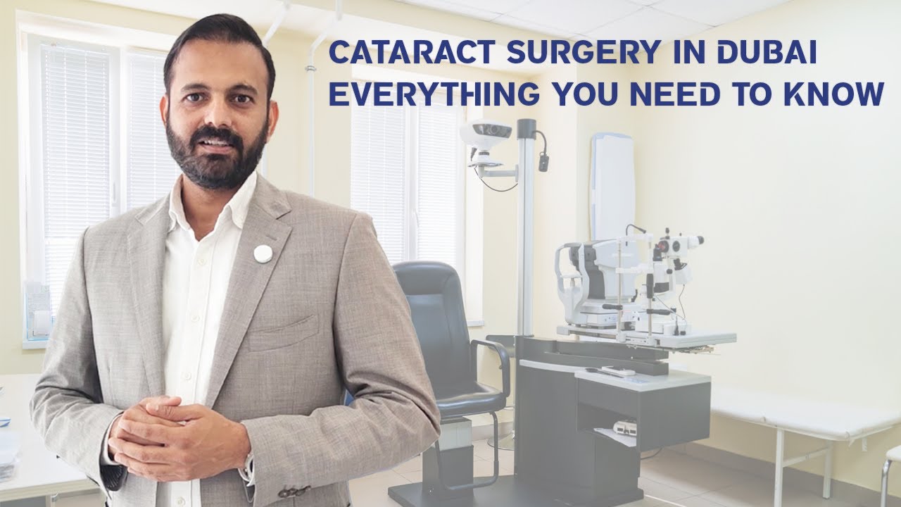 Cataract Surgery in Dubai FAQ's - Dr. Anurag Mathur - Everything You Need to Know
