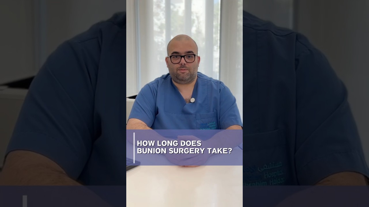 How Long Does Bunion Surgery Take  Bunion Surgery in Dubai FAQ’s – Part 4  Dr  Ibrahim Haidar