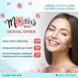 Mother's Day Dental Offer- Emirates Hospital Clinics - The Palm