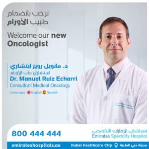 Dr. Manuel Ruiz Echarri , Consultant – Medical Oncology Joined Emirates Specialty Hospital