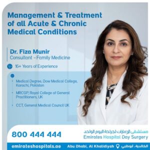 Dr. Fiza Munir, Consultant â€“ Family Medicine Joined Emirates Hospital Day Surgery, Abu Dhabi