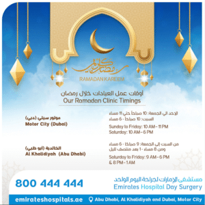 Ramadan Timings , Emirates Hospital Day Surgery , Abu Dhabi & Motor City